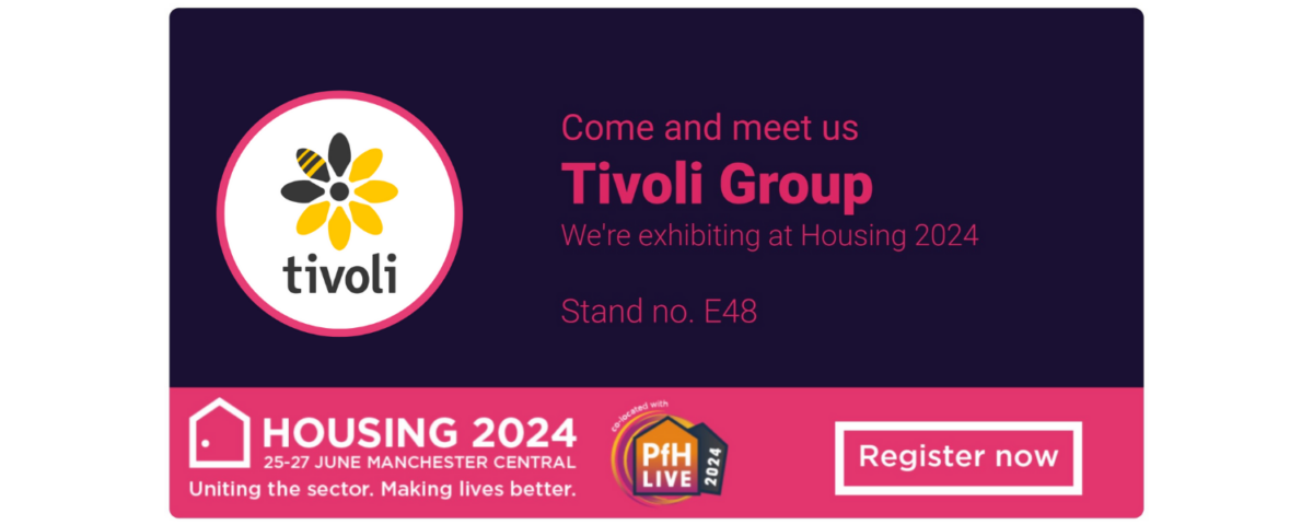 Tivoli is exhibiting at Housing 2024 stand E48