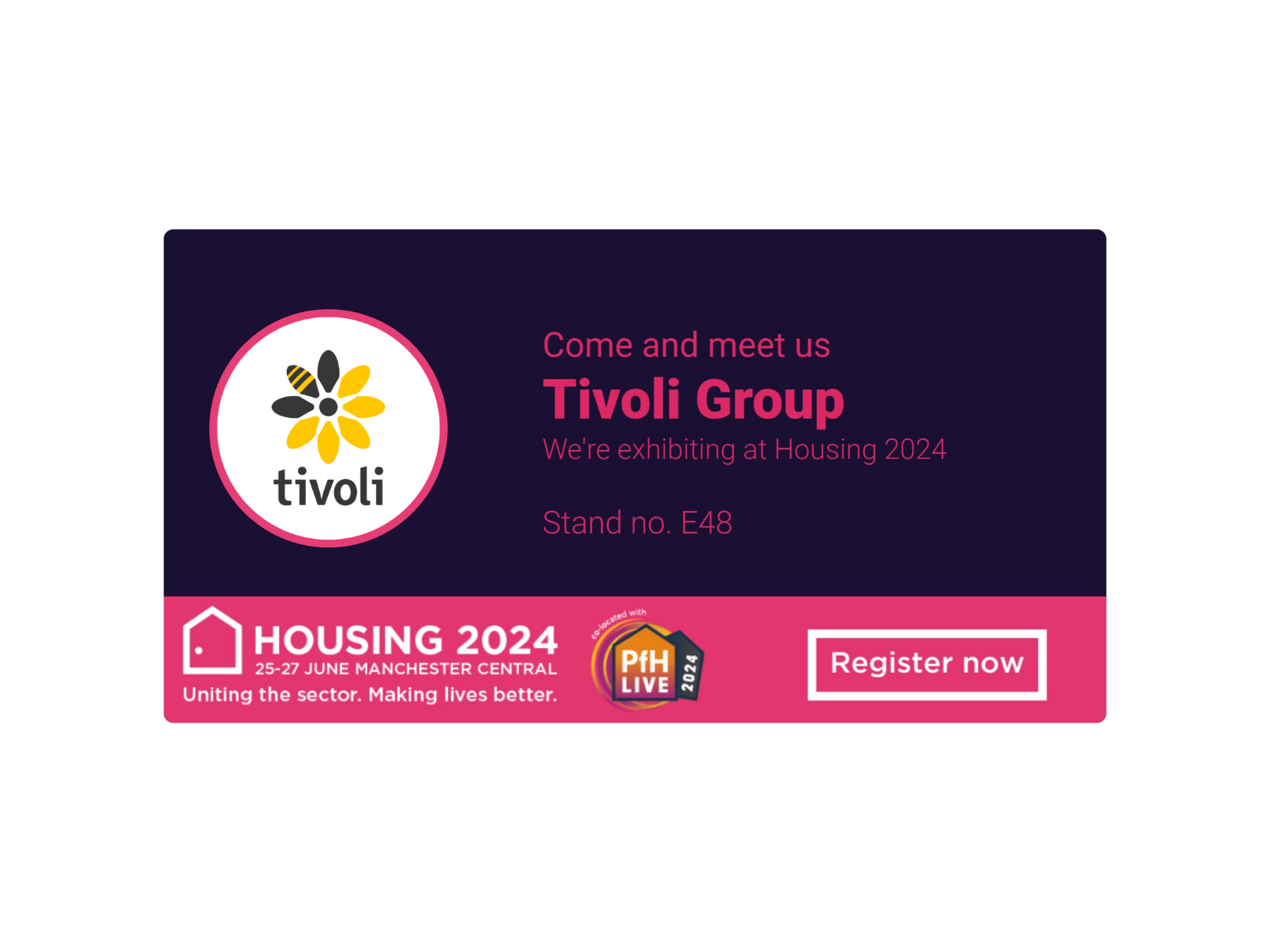 Tivoli is exhibiting at Housing 2024 stand E48